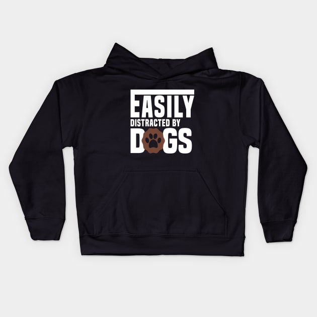 easily distracted by dogs shirt Kids Hoodie by cuffiz